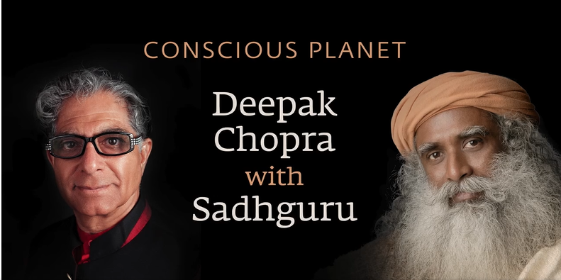 A Conversation Between Sadhguru and Deepak Chopra